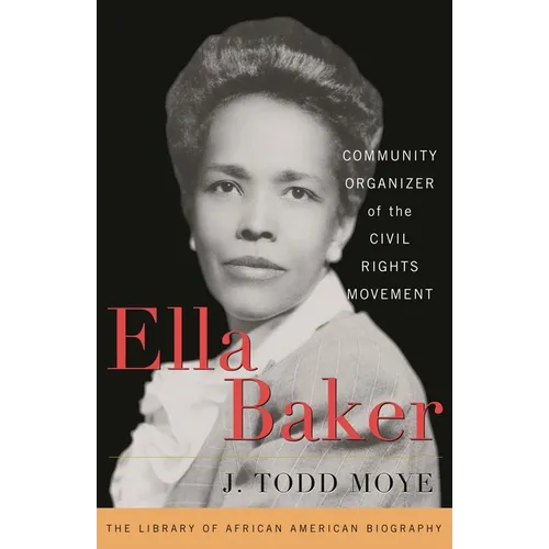 Ella Baker: Community Organizer of the Civil Rights Movement - Hardcover