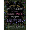 The Comfy Cozy Witch's Guide to Making Magic in Your Everyday Life - Hardcover