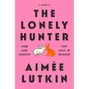 The Lonely Hunter: How Our Search for Love Is Broken: A Memoir - Paperback