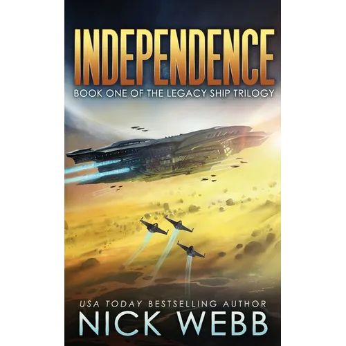Independence: Book One of the Legacy Ship Trilogy - Paperback