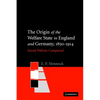 The Origin of the Welfare State in England and Germany, 1850-1914: Social Policies Compared - Paperback
