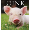 Oink: A Book of Fun for Pig Lovers - Hardcover