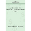 An Essay on the Principle of Population - Vol. 1 - Paperback