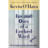 Ins and Outs of a Locked Ward: My 30 Years as a Psychiatric Nurse - Paperback
