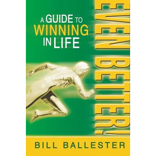 Even Better!: A Guide to Winning in Life - Paperback