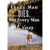 Every Man Dies, Not Every Man Lives - Paperback