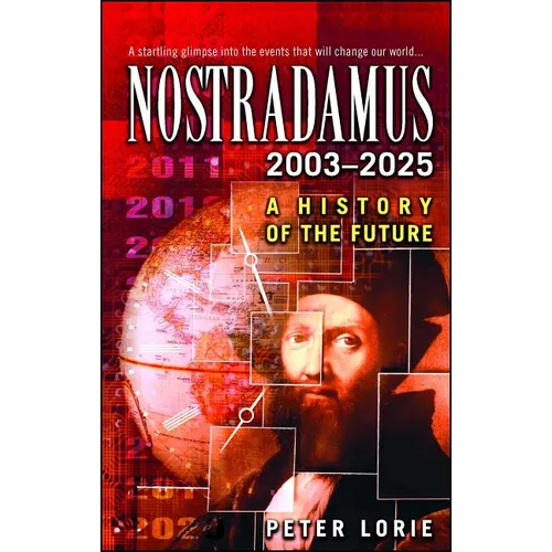 Nostradamus: 2003-2025: A History of the Future - Paperback