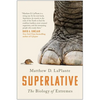 Superlative: The Biology of Extremes - Paperback
