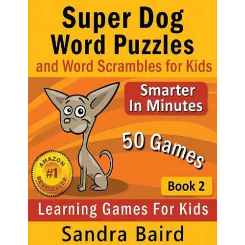 Super Dog Word Puzzles and Word Scrambles: Learning Games for Kids - Paperback
