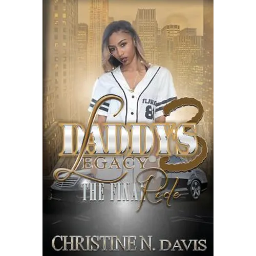 Daddy's Legacy 3: The Final Ride - Paperback