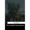 The Invisible Government - Paperback