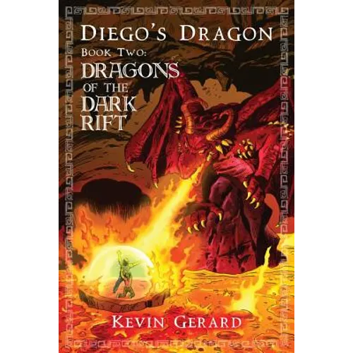 Diego's Dragon, Book Two: Dragons of the Dark Rift - Paperback