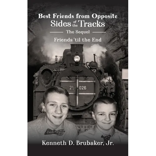 Best Friends from Opposite Sides of the Tracks: The Sequel, Friends 'til the End - Paperback