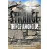 Strange Things Among Us - Paperback