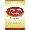 Family Healing Journal: A Companion to Becoming the Mom I Wish I'd Had - Paperback