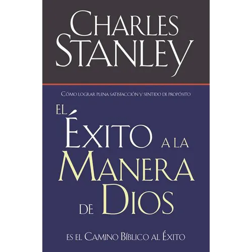 El Éxito a la Manera de Dios: El Camino Bíblico a la Bendición = Success God's Way - Paperback