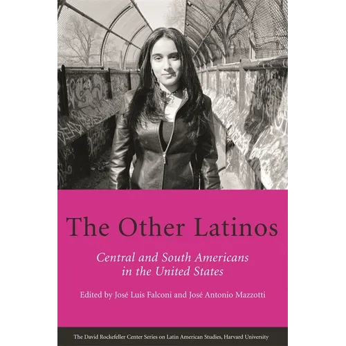 The Other Latinos: Central and South Americans in the United States - Paperback