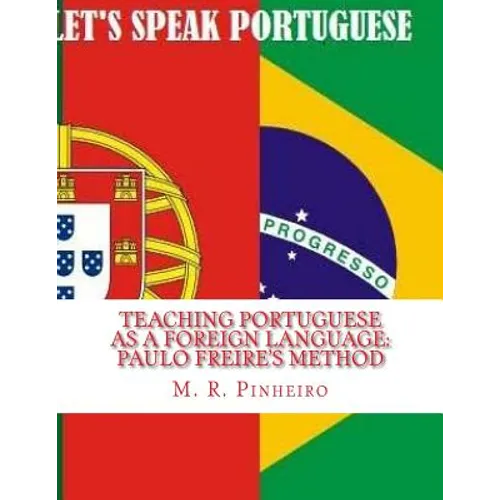 Teaching Portuguese as a Foreign Language: Paulo Freire's Method - Paperback