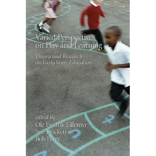 Varied Perspectives on Play and Learning: Theory and Research on Early Years Education - Hardcover
