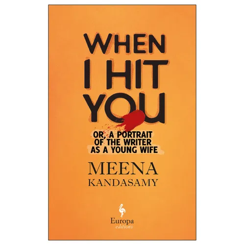 When I Hit You: Or, a Portrait of the Writer as a Young Wife - Paperback