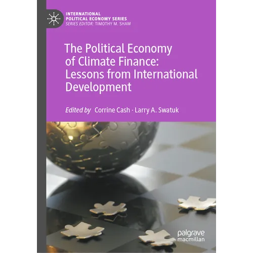 The Political Economy of Climate Finance: Lessons from International Development - Hardcover