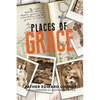 Places of Grace: My Visits to Shrines, Chapels, Graves, and Monasteries and the Graces I Received - Paperback