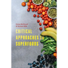 Critical Approaches to Superfoods - Paperback