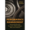 Performance Management: Integrating Strategy Execution, Methodologies, Risk, and Analytics - Hardcover