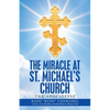 The Miracle at St. Michael's Church: The Apocalypse - Paperback