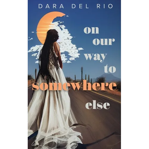 On Our Way to Somewhere Else - Paperback
