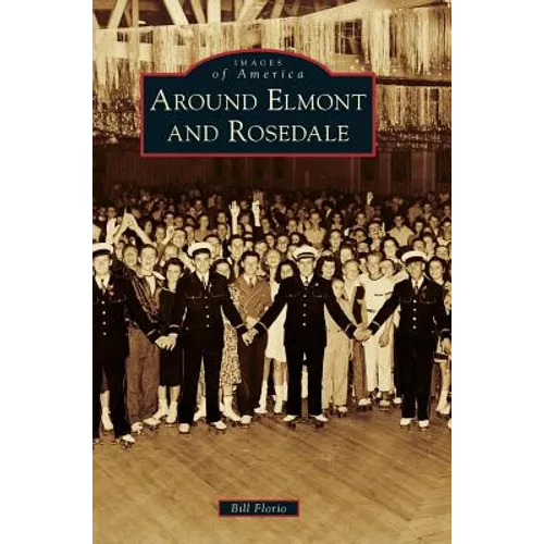 Around Elmont and Rosedale - Hardcover
