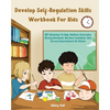 Develop Self-Regulation Skills Workbook For Kids: CBT Activities To Help Children Overcome Strong Emotions, Become Confident, And Exceed Expectations - Paperback