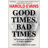 Good Times, Bad Times: The Explosive Inside Story of Rupert Murdoch - Paperback