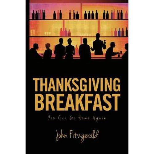Thanksgiving Breakfast: You Can Go Home Again - Paperback