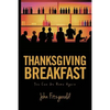 Thanksgiving Breakfast: You Can Go Home Again - Paperback