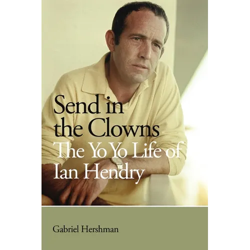 Send in the Clowns - The Yo Yo Life of Ian Hendry - Paperback