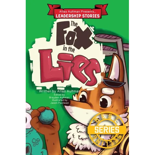 The Fox in the Lies: Leadership Lessons from the Fox, Ox, Rabbit and Croc - Hardcover