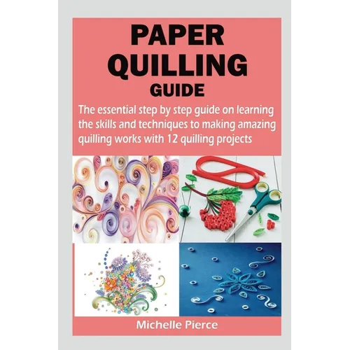 Paper Quilling Guide - Paperback