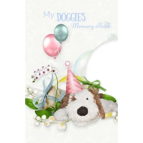 My Doggies MEMORY BOOK: Classic Keepsake Memory Book/Photo Album for all occasions - Paperback