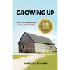 Growing Up: Farm Life & Basketball in the 1940s & '50s - Paperback