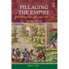 Pillaging the Empire: Global Piracy on the High Seas, 1500-1750 - Paperback