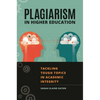 Plagiarism in Higher Education: Tackling Tough Topics in Academic Integrity - Paperback