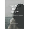 Psalm 91 Bible Study: A Now Word for Every Believer - Paperback