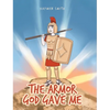 The Armor God Gave Me - Hardcover