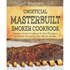 Unofficial Masterbuilt Smoker Cookbook: Ultimate Smoker Cookbook for Real Pitmasters, Irresistible Recipes for Your Electric Smoker - Paperback