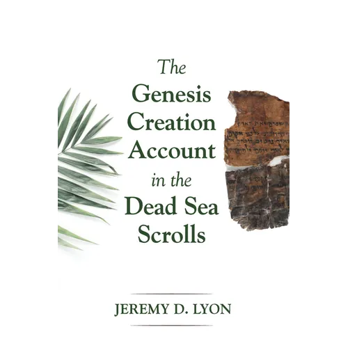 The Genesis Creation Account in the Dead Sea Scrolls - Paperback