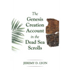 The Genesis Creation Account in the Dead Sea Scrolls - Paperback