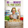 Bed And Breakfast Fail Proof Recipes: How To Cook Easy, Good And Fast While Half Asleep - Paperback