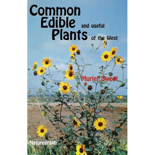 Common Edible Useful Plants of the West - Paperback