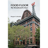 Food Floor: My Woodward's Days - Paperback